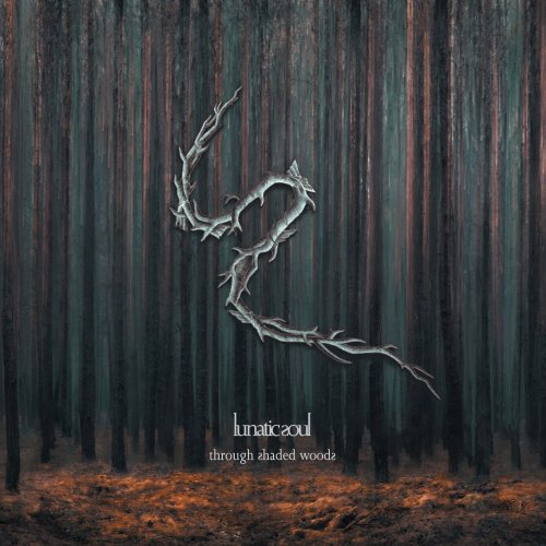 Lunatic Soul - Through Shaded Woods (Deluxe Edition) (20200 [Hi-Res]