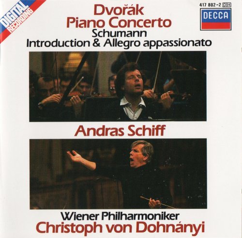 András Schiff, Wiener Philharmoniker, Christoph von Dohnányi - Dvořák: Piano Concerto / Schumann: Introduction & Allegro appasionato (1988)
