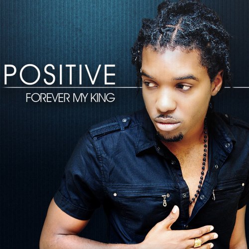 Positive - Forever My King (2012)