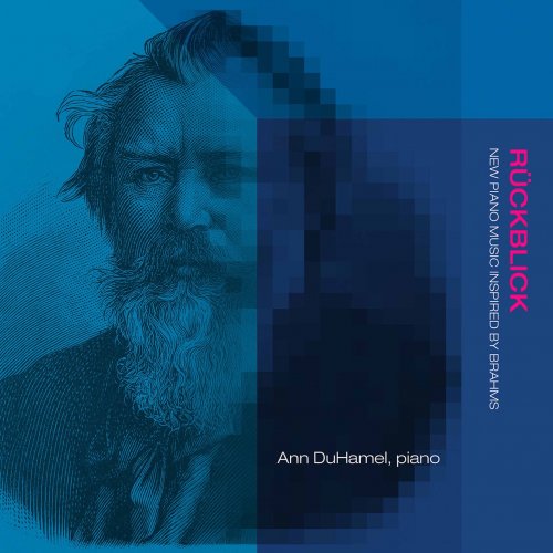 Ann DuHamel - Rückblick: New Piano Music Inspired by Brahms (2020) [Hi-Res]