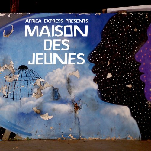 Various Artists - Africa Express Presents: Maison Des Jeunes (Deluxe Edition) (2014)