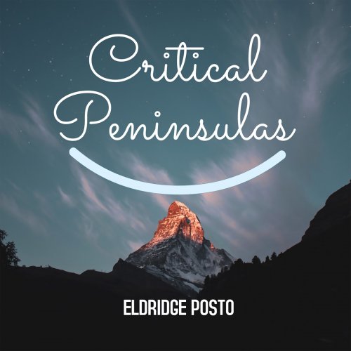 Eldridge Posto - Critical Peninsulas (2020)