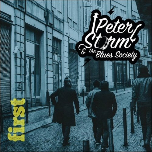 Peter Storm & The Blues Society - First (2020)