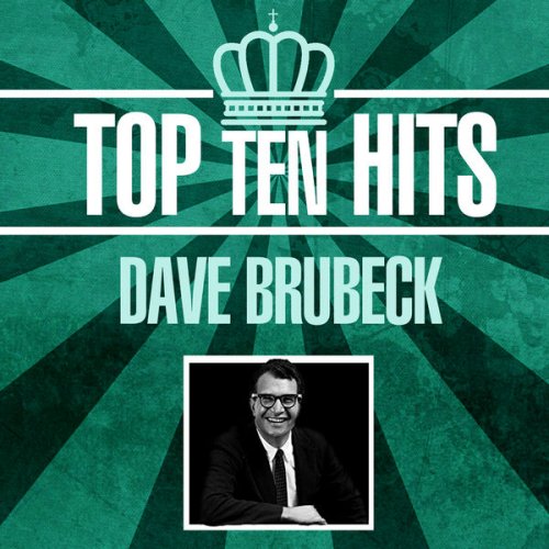 Dave Brubeck - Top 10 Hits (2020)