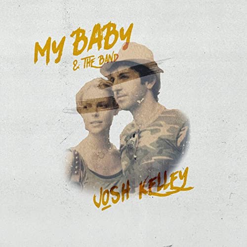 Josh Kelley - My Baby & The Band (2020)