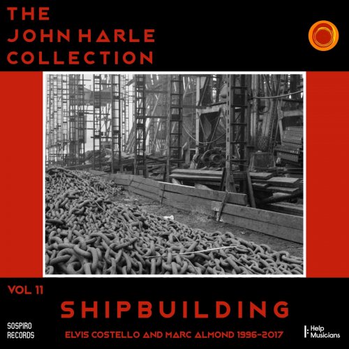 John Harle - The John Harle Collection Vol. 11: Shipbuilding (Elvis Costello and Marc Almond 1996-2017) (2020)