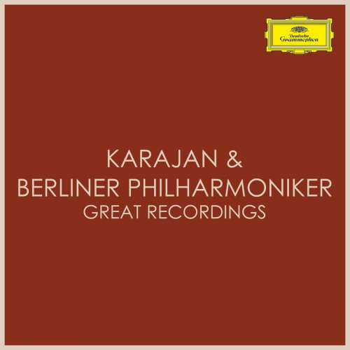 Herbert Von Karajan & Berliner Philharmoniker - Karajan & Berliner Philharmoniker - Great Recordings (2020)