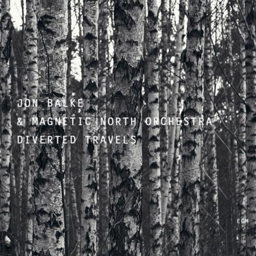 Jon Balke & Magnetic North Orchestra - Diverted Travels (2004)