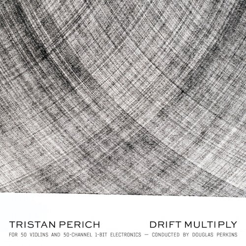 Tristan Perich - Tristan Perich: Drift Multiply (2020) [Hi-Res]