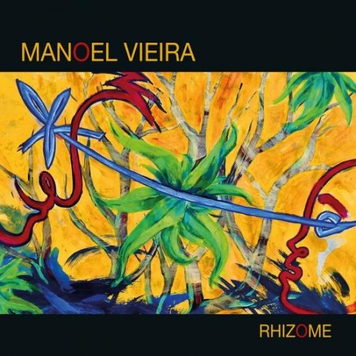 Manoel Vieira - Rhizome (2020) [Hi-Res]