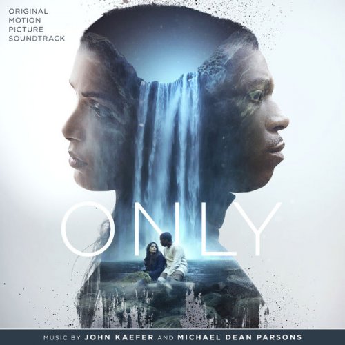 John Kaefer, Michael Dean Parsons - Only: Original Motion Picture Soundtrack (2020) [Hi-Res]
