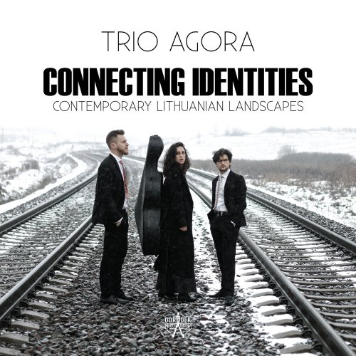 Trio Àgora - Connecting Identities: Contemporary Lithuanian Landscapes (2020) [Hi-Res]