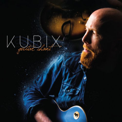 Kubix - Guitar Chant (2020)