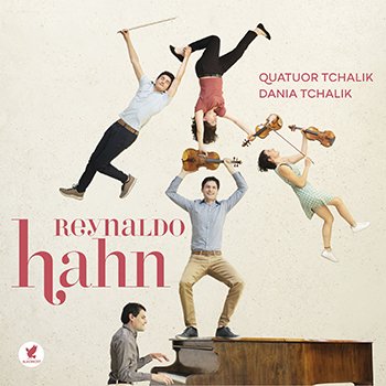 Gabriel Tchalik, Dania Tchalik, Marc Tchalik, Quatuor Tchalik - Reynaldo Hahn Quatuor Tchalik (2020) [Hi-Res]
