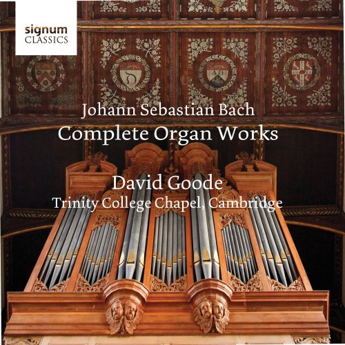 David Goode - Johann Sebastian Bach: Complete Organ Works (2020) [Hi-Res]