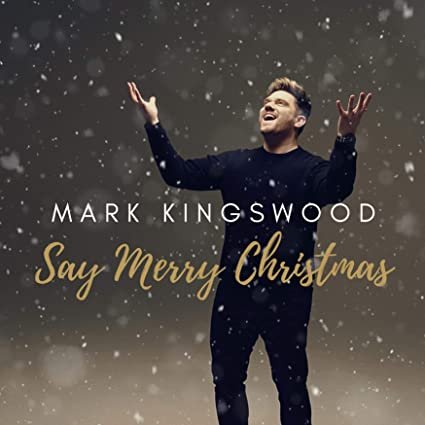 Mark Kingswood - Say Merry Christmas (2020) [Hi-Res]