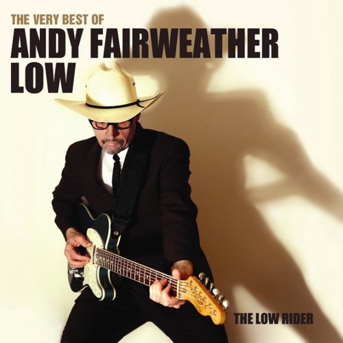 Andy Fairweather Low - The Very Best of Andy Fairweather Low - The Low Rider (2008)