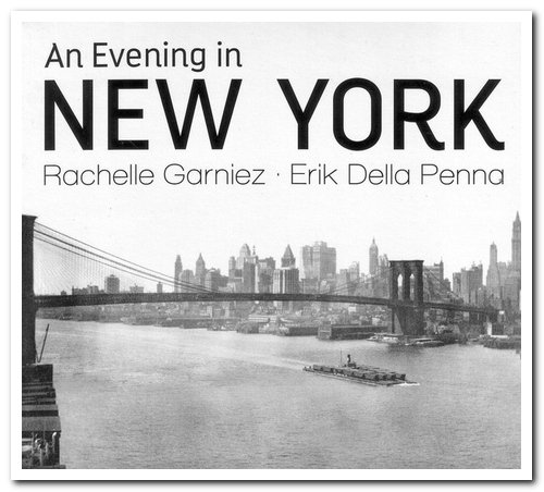 Rachelle Garniez & Erik Della Penna - An Evening In New York (2020)