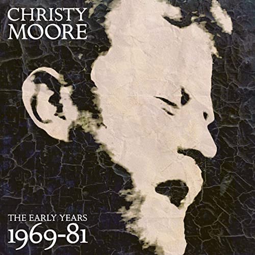 Christy Moore - The Early Years: 1969-81 (2020)