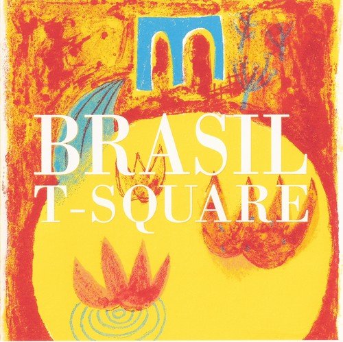 T-Square - Brasil (2001) CD-Rip