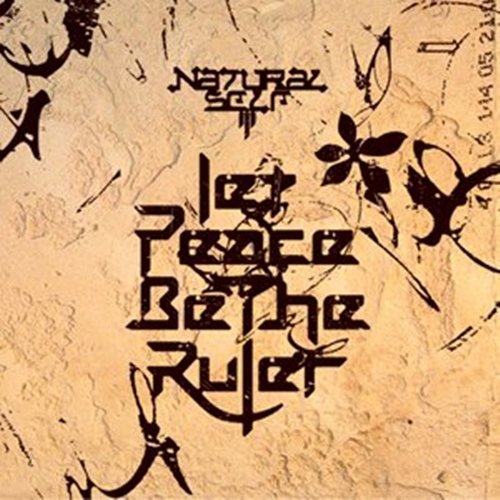 Natural Self - Let Peace Be The Ruler (2006)