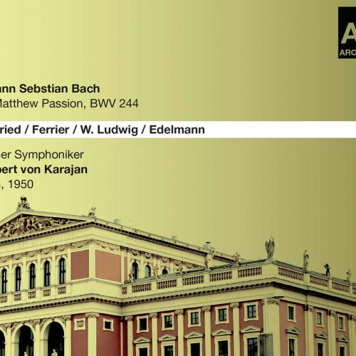 Herbert Von Karajan & Wiener Symphoniker - J.S. Bach: St. Matthew Passion, BWV 244 (2020)