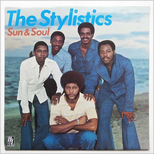 The Stylistics ‎- Sun & Soul (1977)
