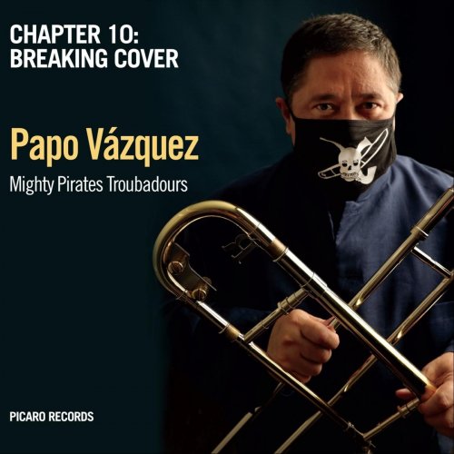 Papo Vazquez - Mighty Pirates Troubadours, Chapter 10: Breaking Cover (2020)