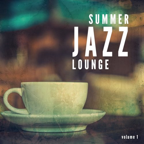 VA - Summer Jazz Lounge, Vol. 1 (Smooth Nu Jazz Tunes) (2017) flac