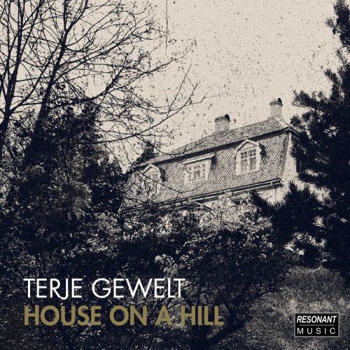 Terje Gewelt - House on a Hill (2020)