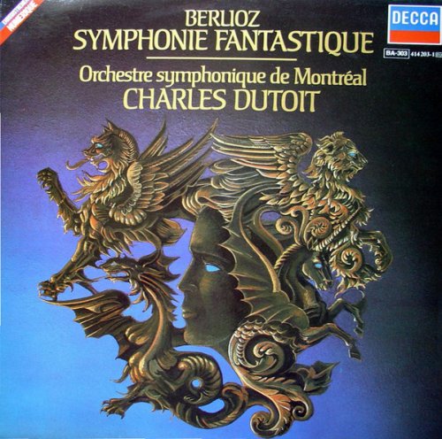 Orchestre Symphonique de Montréal, Charles Dutoit - Berlioz: Symphonie Fantastique (1985)