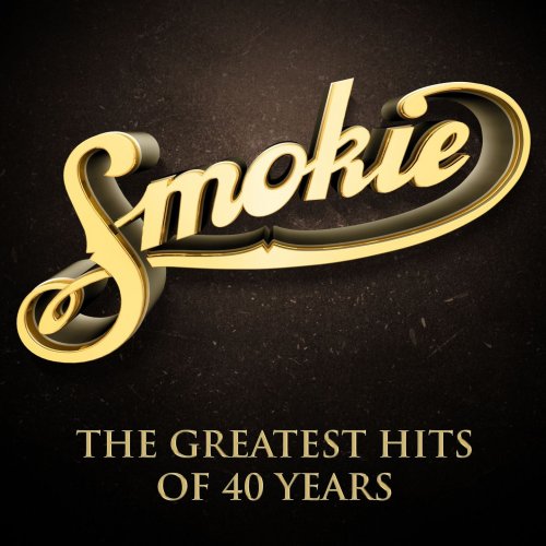 Smokie - The Greatest Hits of 40 Years (2015)