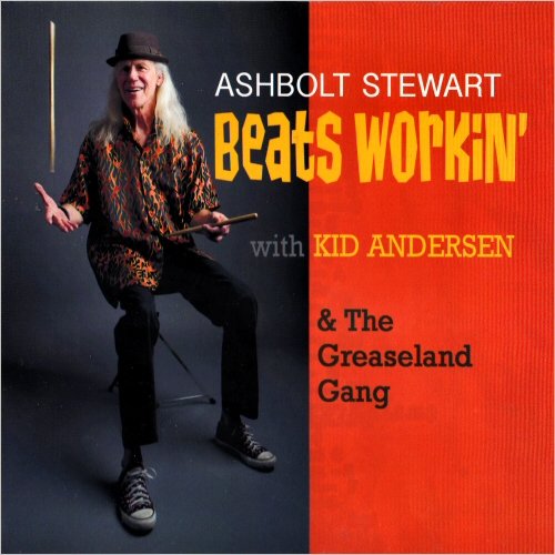 Ashbolt Stewart - Beats Workin' (With Kid Andersen & The Greaseland Gang) (2014) [CD Rip]