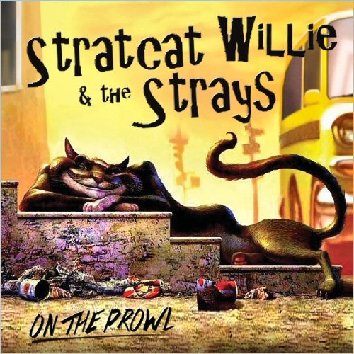 Stratcat Willie & The Strays - On The Prowl (2020)