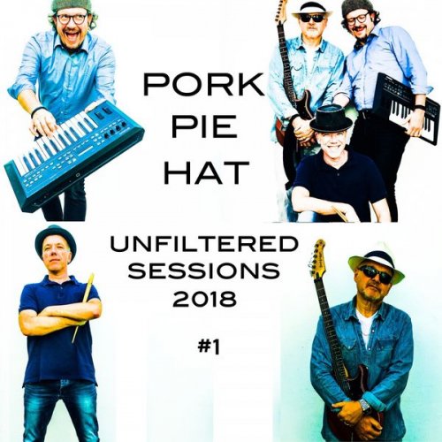 PORK PIE HAT - Unfiltered Sessions 2018 (#1) (2019) flac