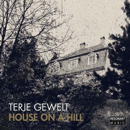 Terje Gewelt - House on a Hill (2020) [Hi-Res]