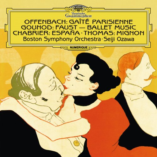 Seiji Ozawa, Boston Symphony Orchestra - Chabrier: España - Rhapsody For Orchestra / Gounod: Faust, Ballet Music / Thomas: Overture From 'Mignon' / Offenbach: Gaîté parisienne (1988)