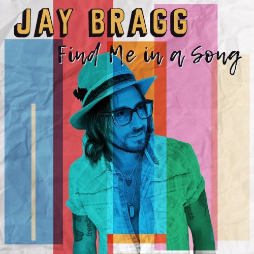 Jay Bragg - Find Me in a Song (2020)