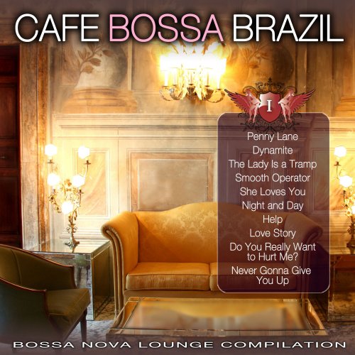 Cafe Bossa Brazil Vol. 1: Bossa Nova Lounge Compilation (2012)