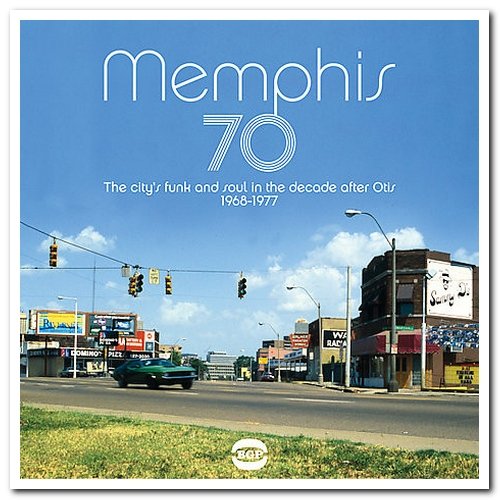 VA - Memphis 70: The City's Funk & Soul In The Decade After Otis 1968-1978 (2008)