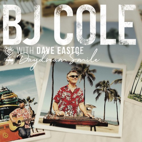 BJ Cole, Dave Eastoe - Daydream Smile (2020) [Hi-Res]
