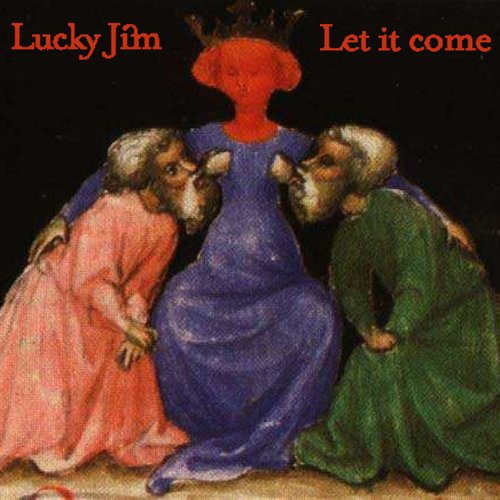 Lucky Jim - Let It Come (2007)