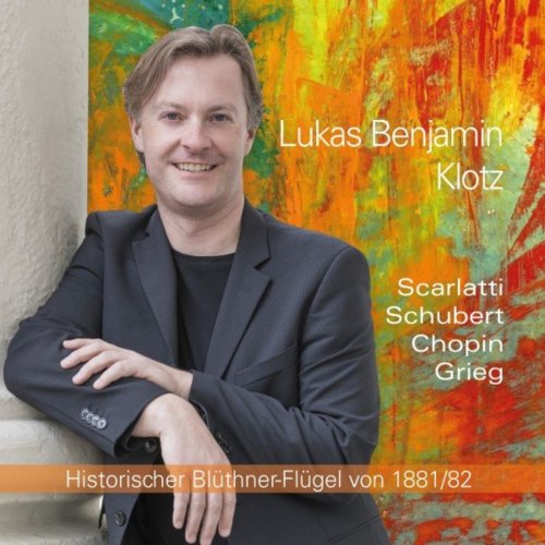 Lukas Benjamin Klotz - Scarlatti - Schubert - Chopin - Grieg (2020)