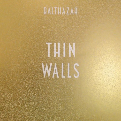 Balthazar - Thin Walls (Limited Edition) (2015)