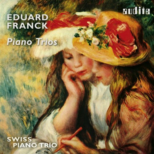 Swiss Piano Trio - Eduard Franck: Piano Trios (2014) [Hi-Res]