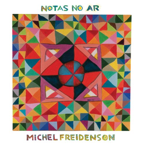 Michel Freidenson - Notas No Ar (2011)