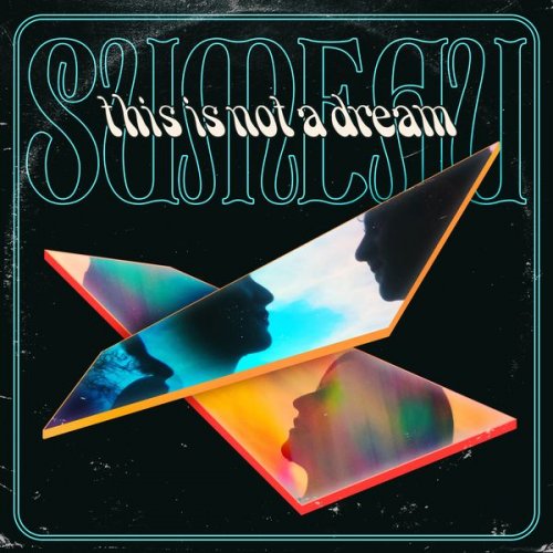 Sumeau - This Is Not a Dream (2020)