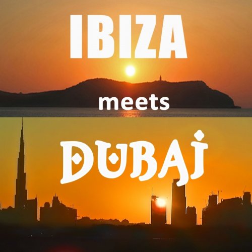 Ibiza meets Dubai (Buddha Sunset Exotic Cafe Oriental Chillout Lounge) (2013)