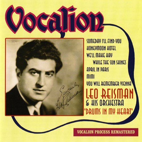 Leo Reisman & His Orchestra - Drums In My Heart (2009)