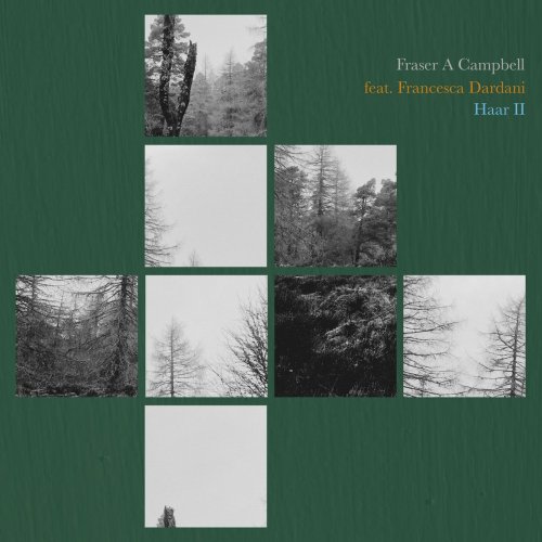 Fraser A Campbell, Francesca Dardani - Haar II (2020) [Hi-Res]